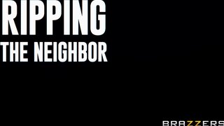 Brazzers Exxtra - Ripping The Neighbor - 03/14/2026